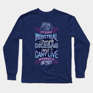 Industrial Strength Dice Bag Long Sleeve T-Shirt